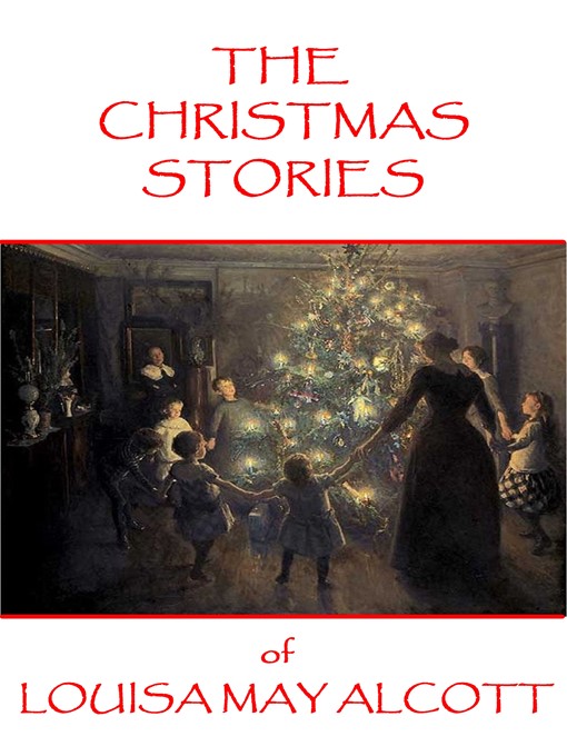 Title details for The Christmas Stories of Louisa May Alcott by Louisa May Alcott - Available